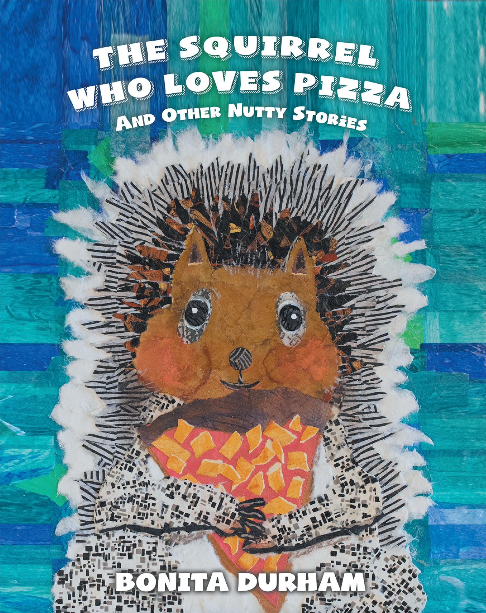 THE SQUIRREL WHO LOVES PIZZA AND OTHER NUTTY STORIES  Cover Image