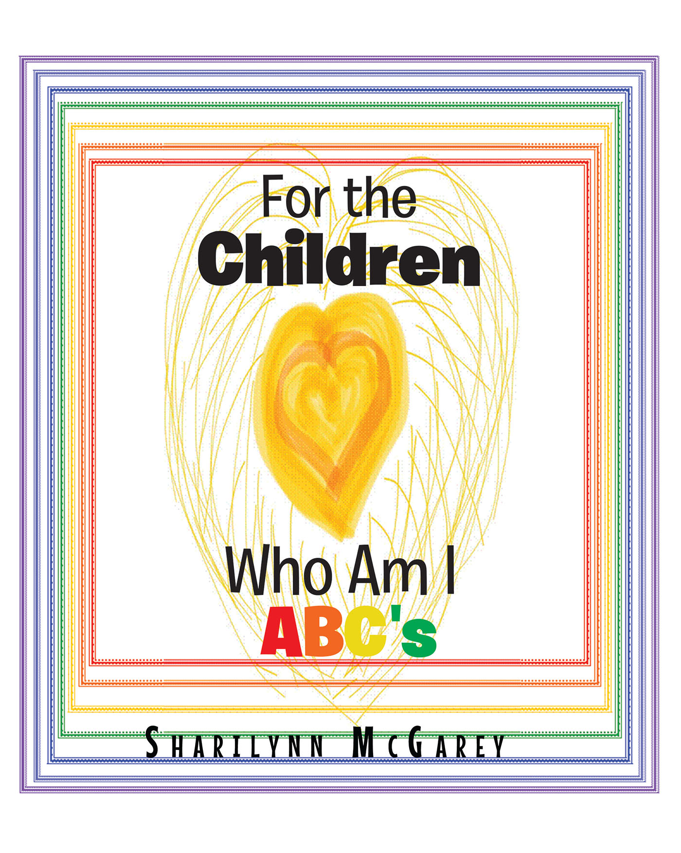 For the Children: Who Am I ABC's Cover Image