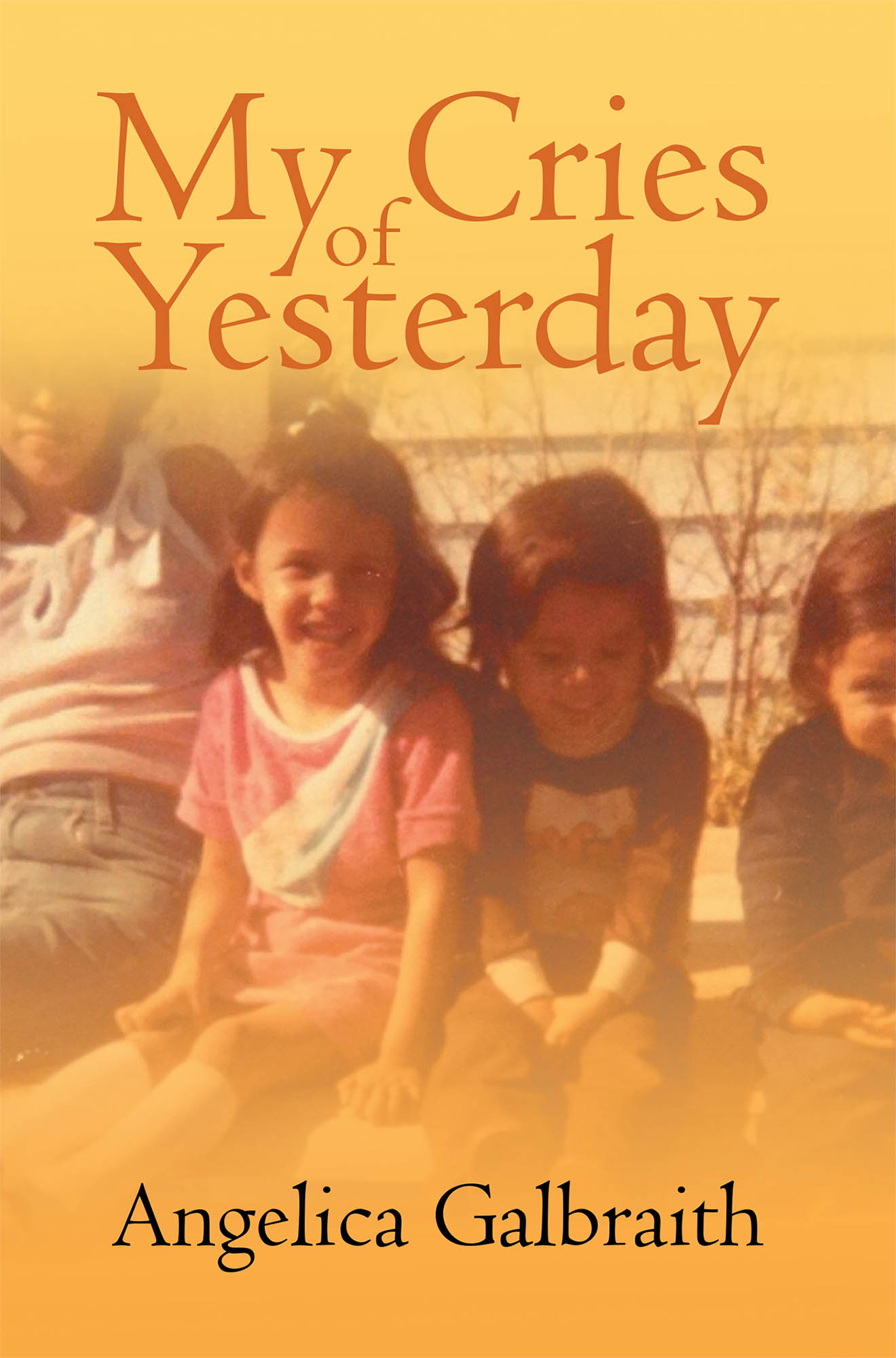 My Cries of Yesterday Cover Image