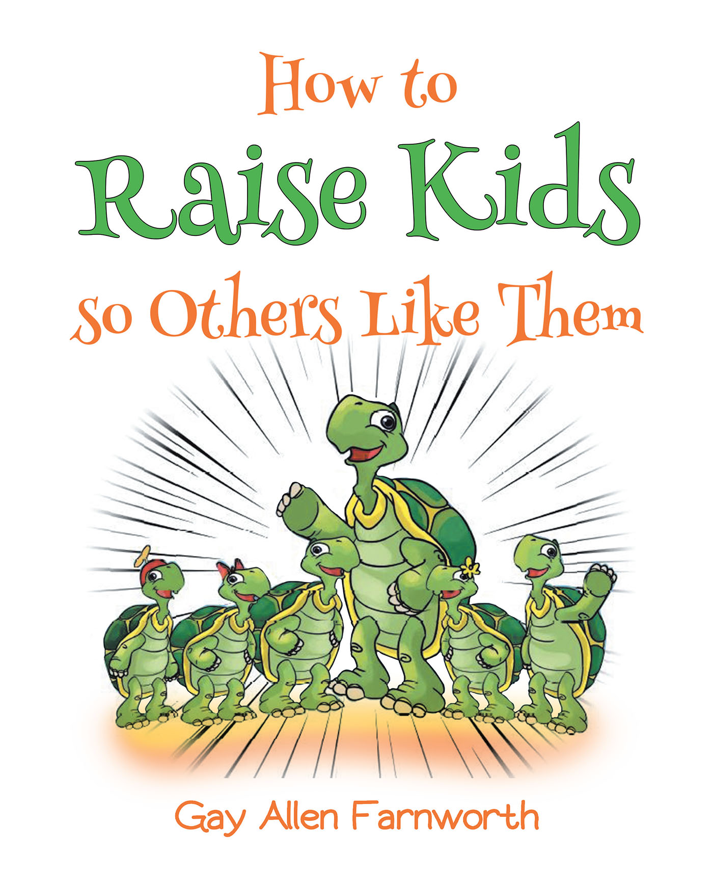 How To Raise Kids So Others Like Them Cover Image