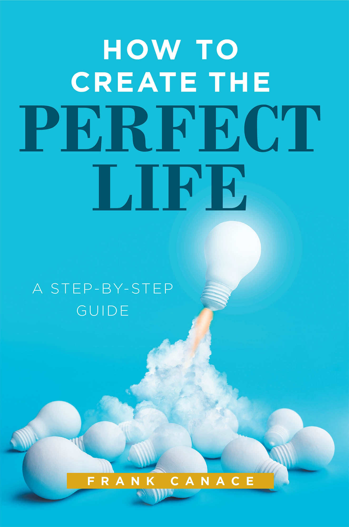 How to Create the Perfect Life Cover Image
