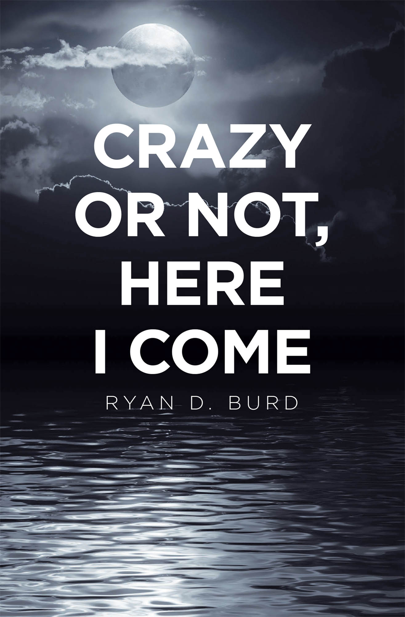 Crazy or Not, Here I Come Cover Image
