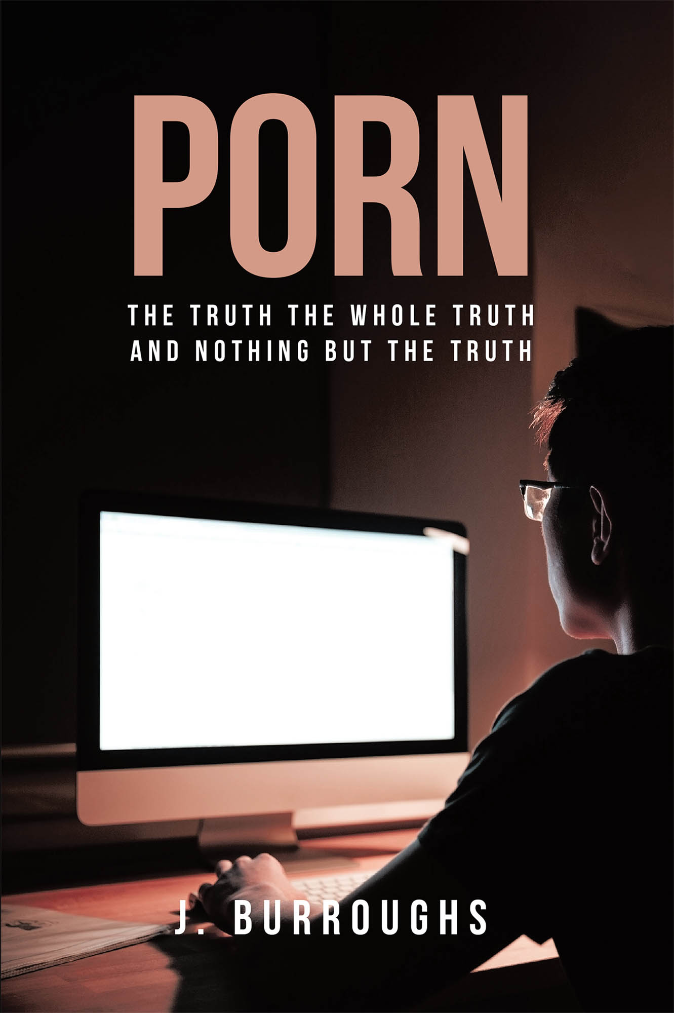 Porn-The Truth The Whole Truth and Nothing But The Truth Cover Image