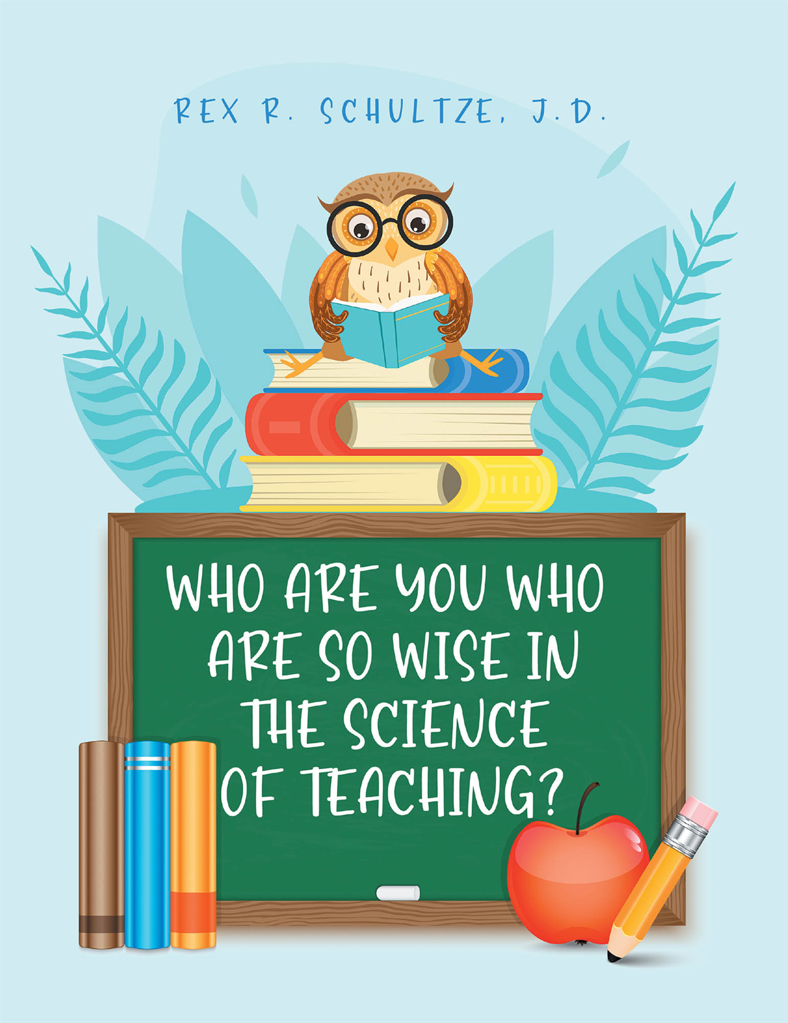 Who Are You Who Are So Wise in the Science of Teaching? Cover Image