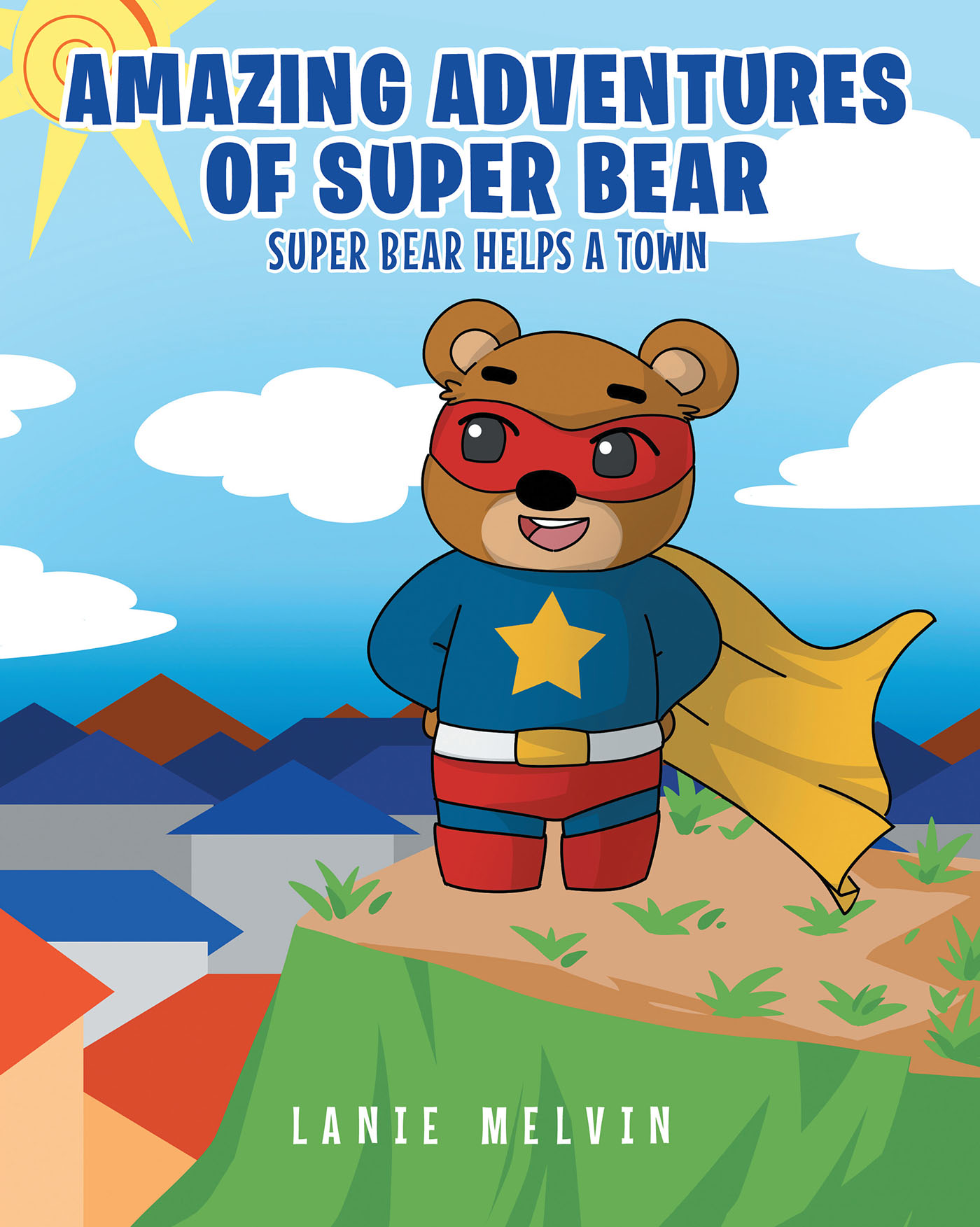 The Amazing Adventures Of Super Bear: Super Bear Helps a Town Cover Image