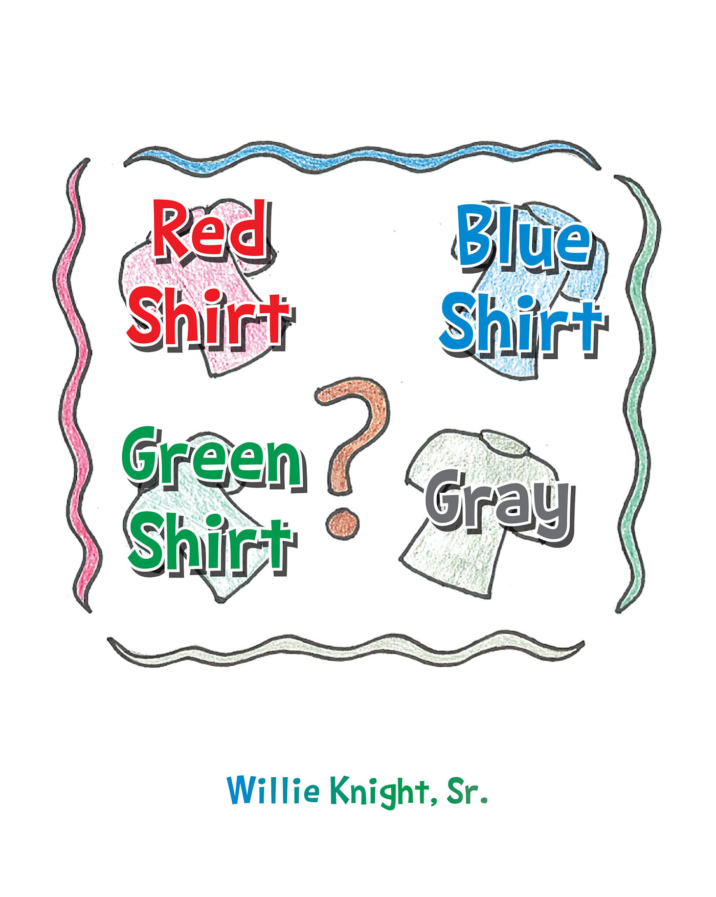 Red Shirt, Blue Shirt, Green Shirt, Grey Cover Image