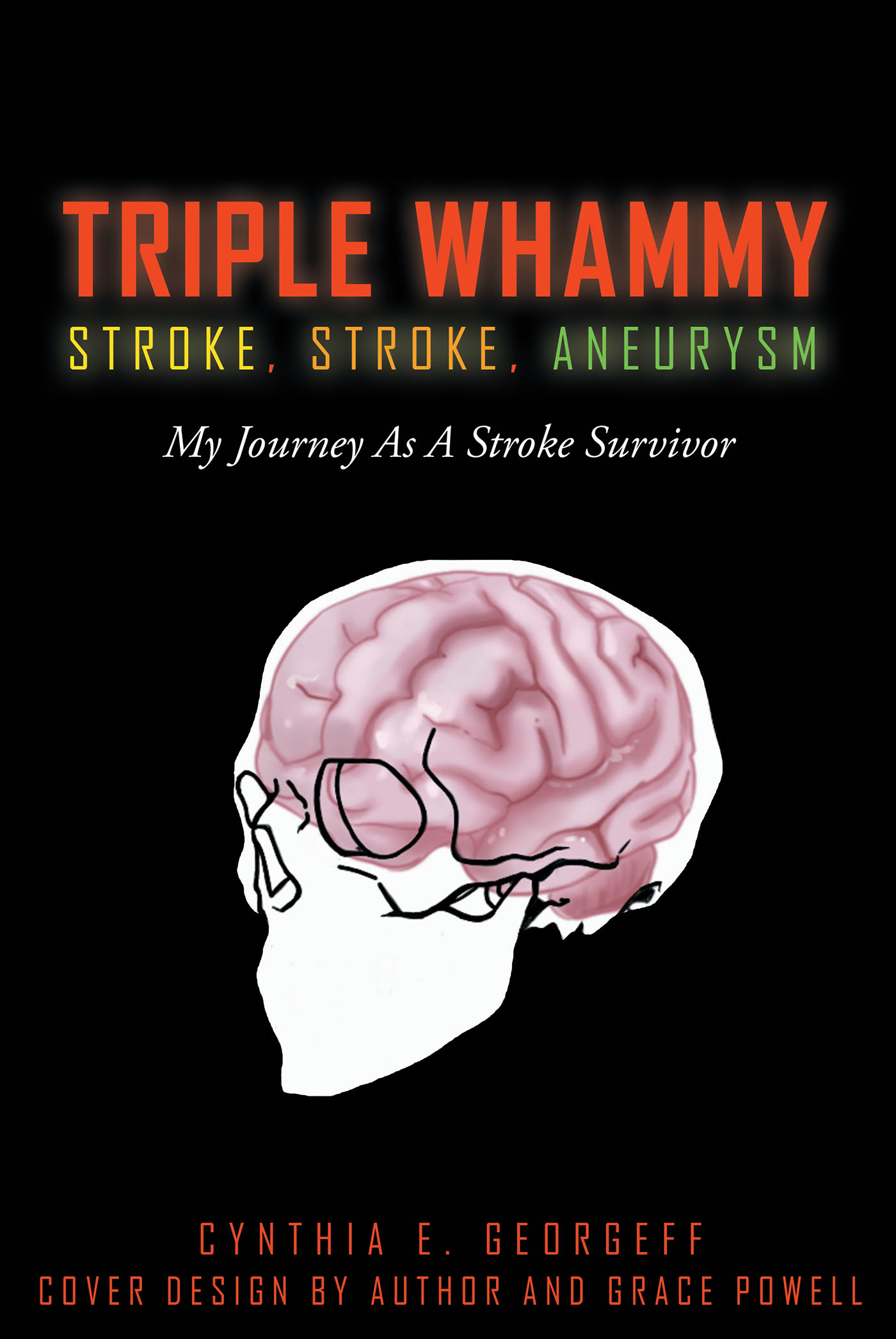 TRIPLE WHAMMY: STROKE, STROKE, ANEURYSM Cover Image