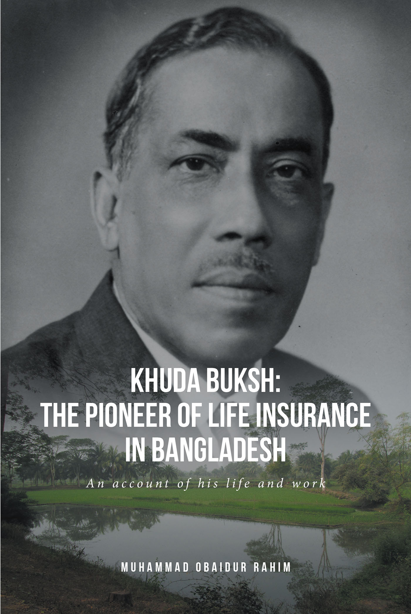 Khuda Buksh: The Pioneer of Life Insurance in Bangladesh Cover Image