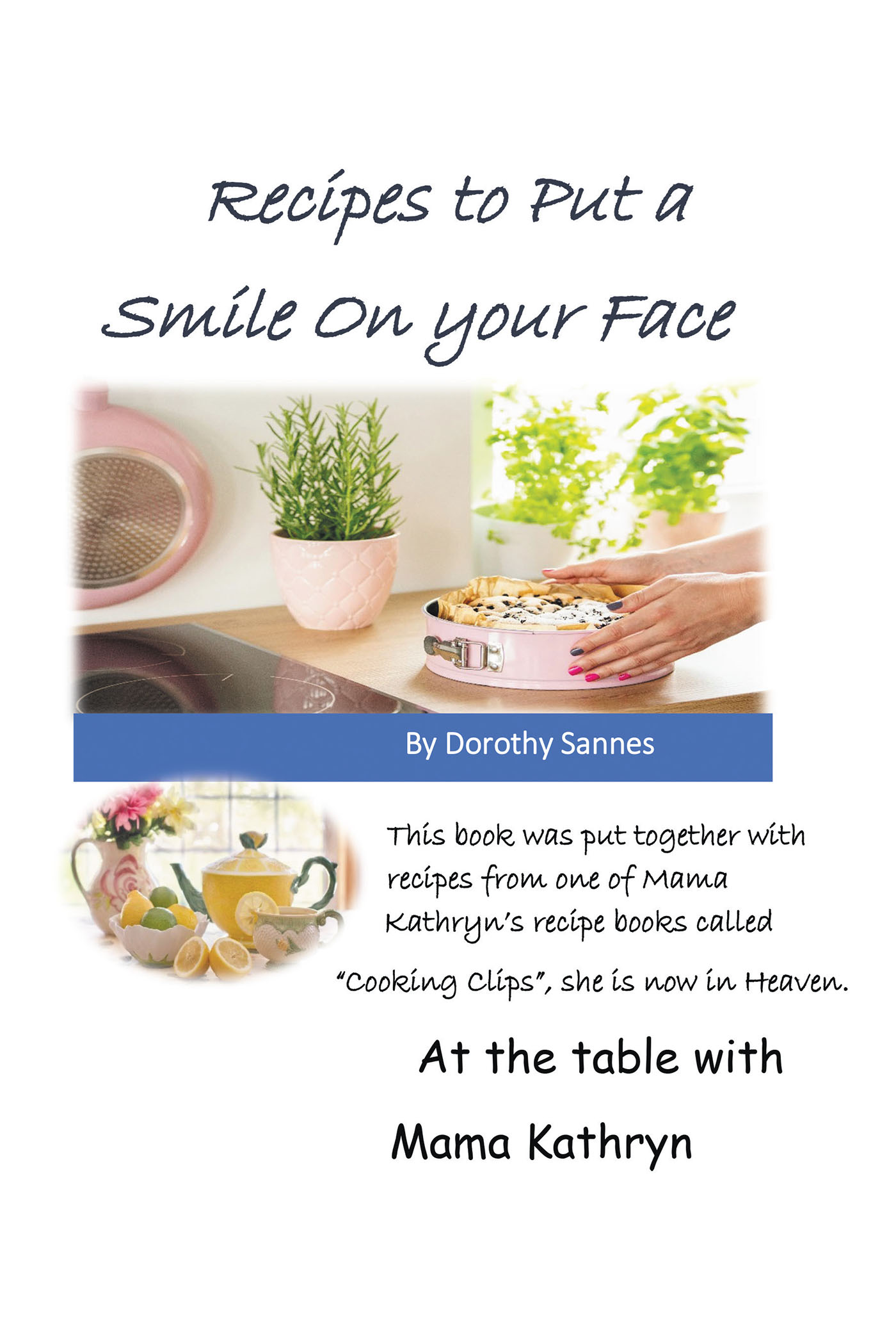 Recipes to Put a Smile on your Face Cover Image