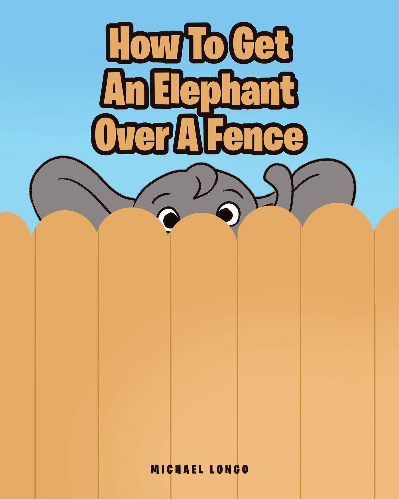 How To Get An Elephant Over A Fence Cover Image