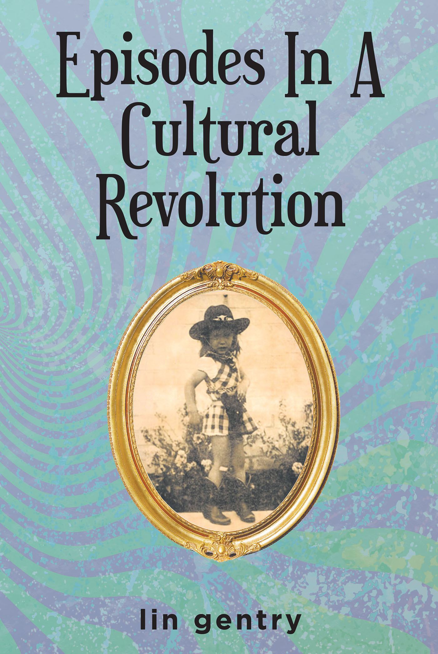 Episodes In A Cultural Revolution Cover Image