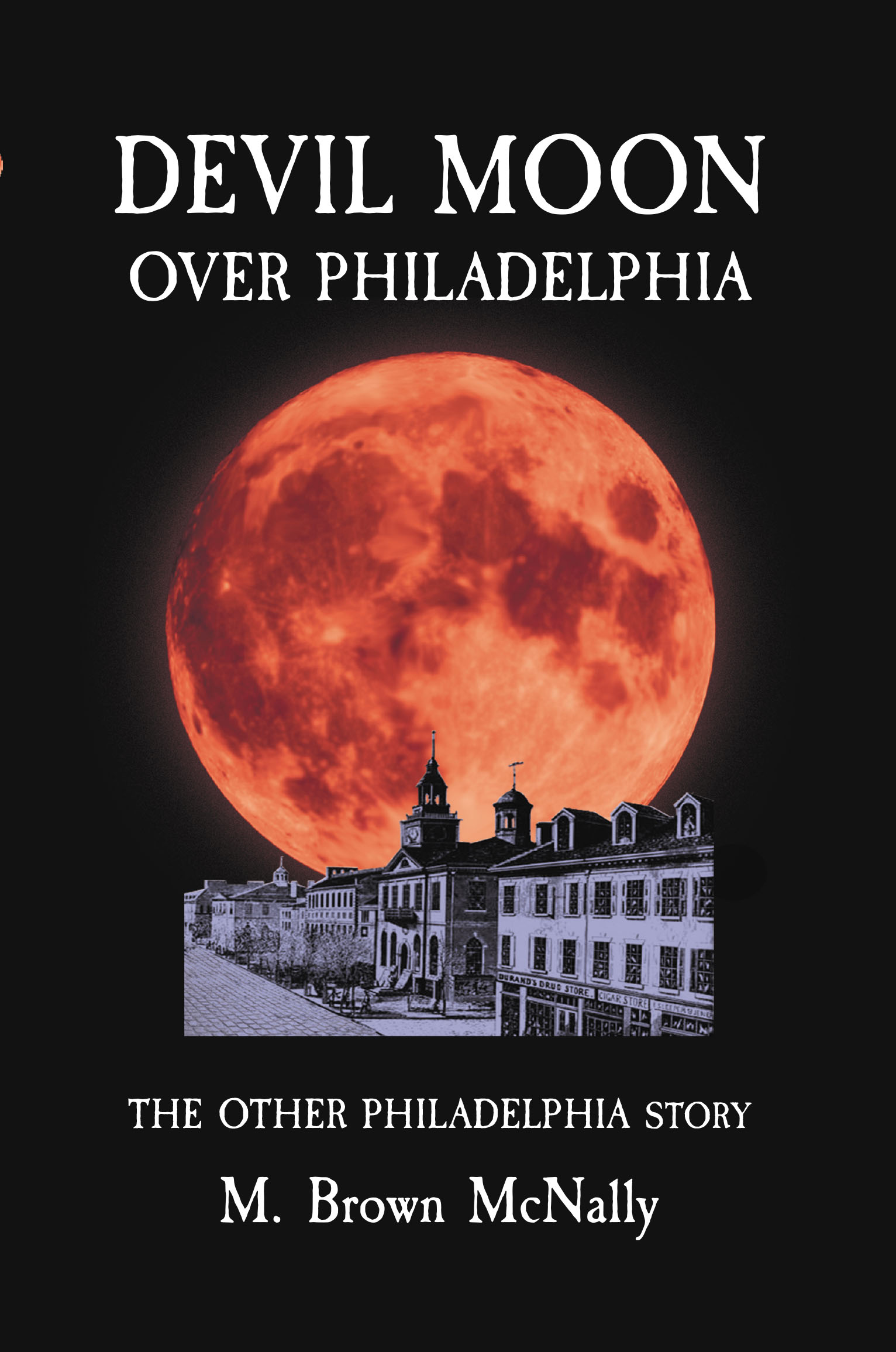 Devil Moon Over Philadelphia Cover Image