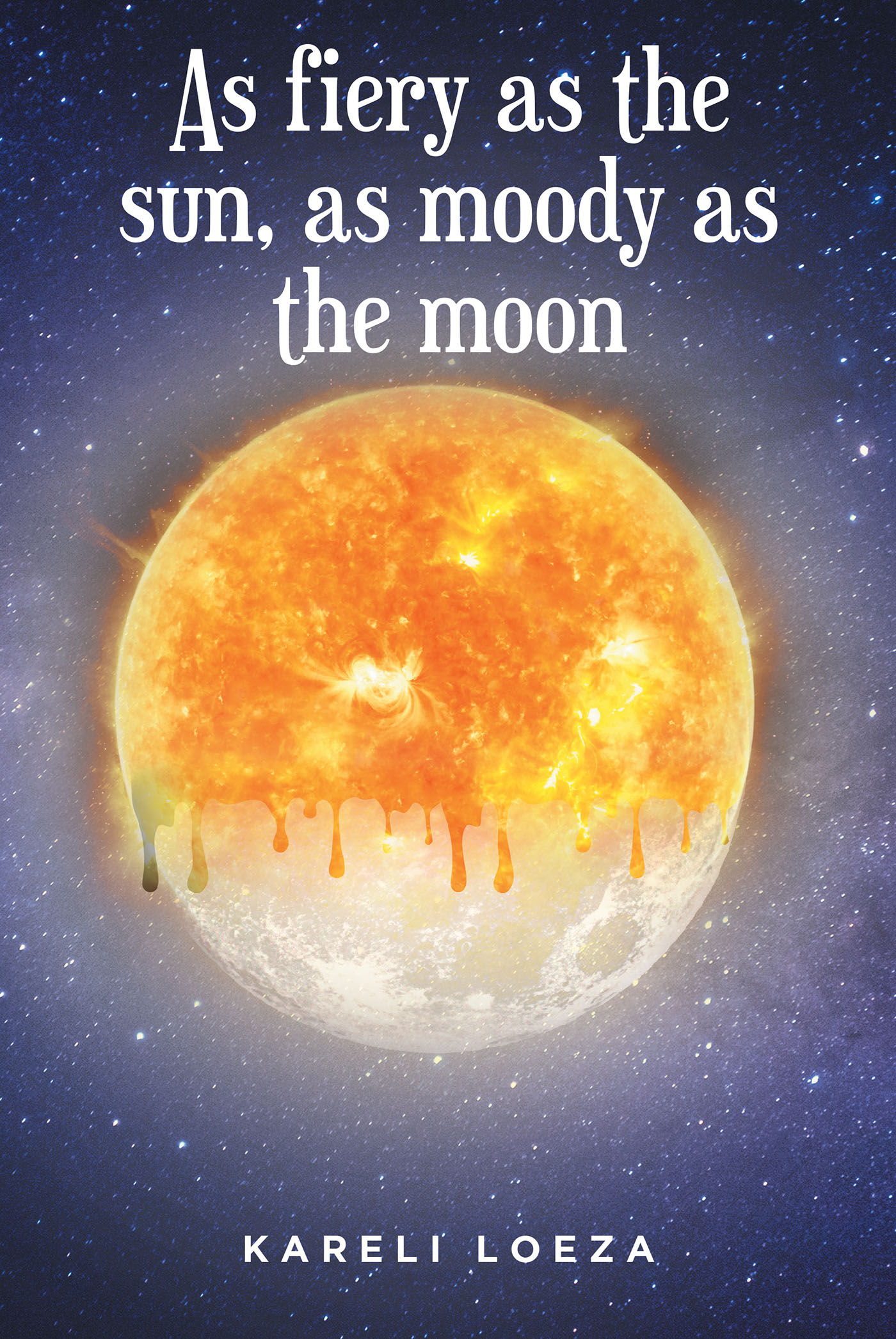 As fiery as the sun, as moody as the moon Cover Image