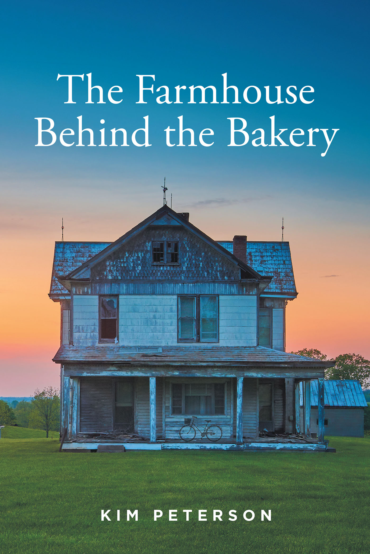 The Farmhouse Behind the Bakery Cover Image