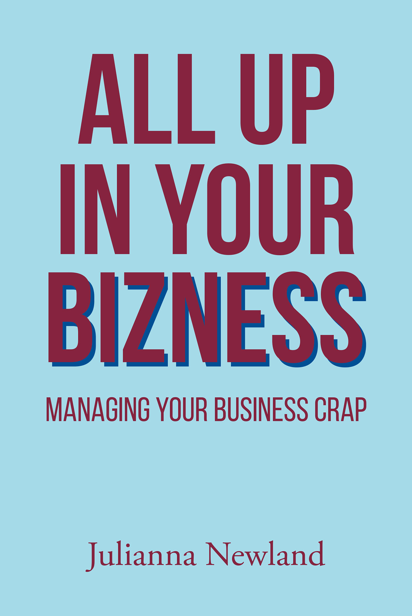 ALL UP IN YOUR BIZNESS  Cover Image