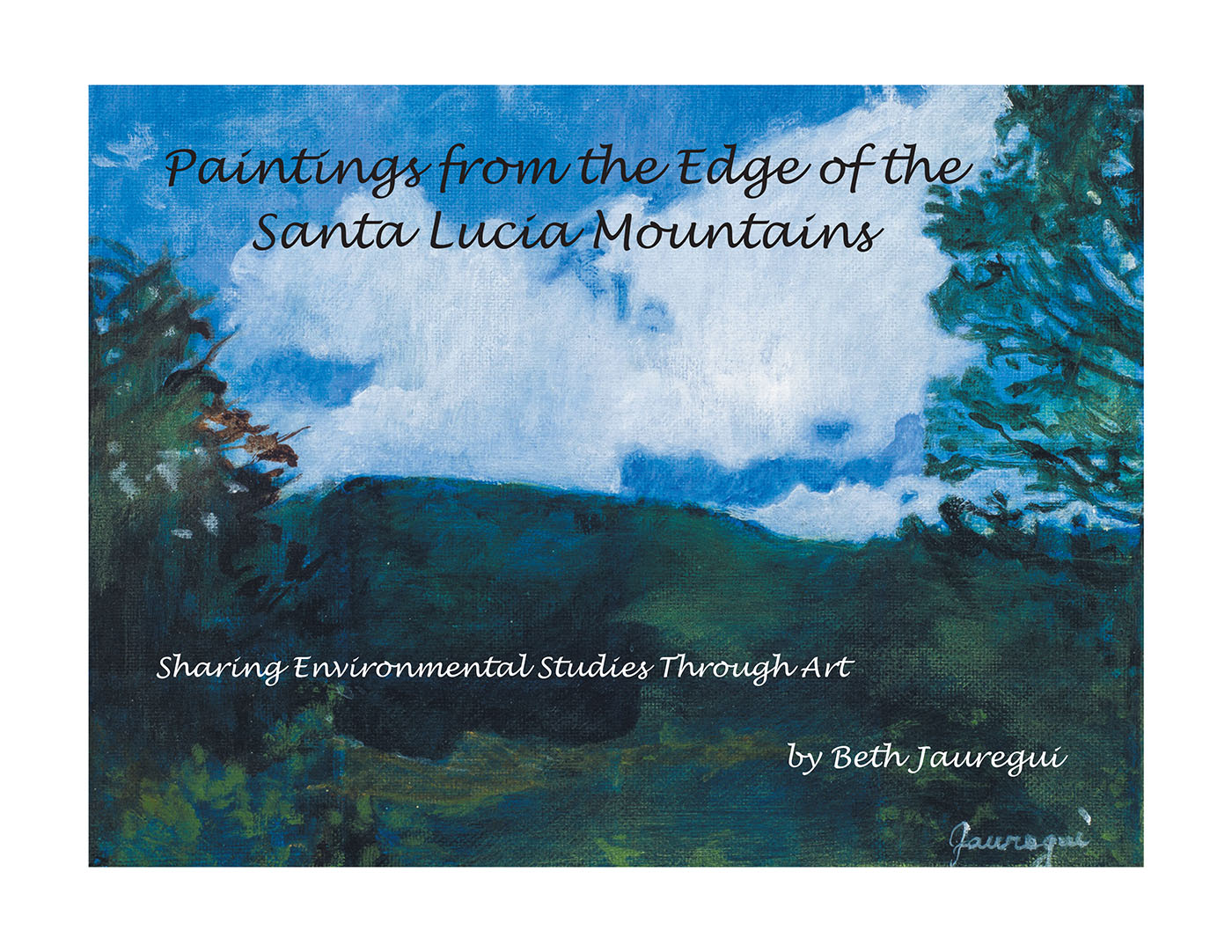 Paintings from the Edge of the Santa Lucia Mountains Cover Image