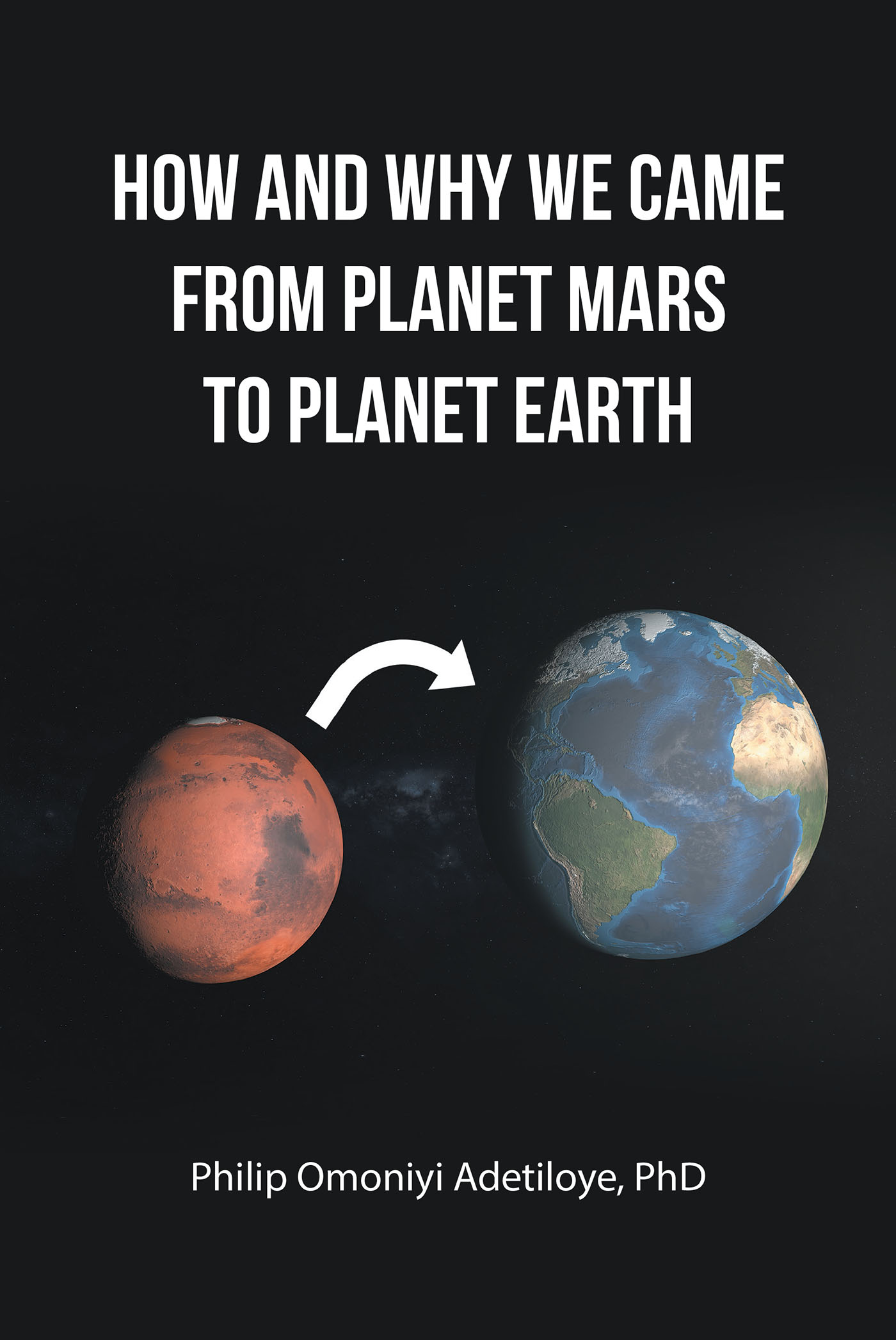 HOW AND WHY WE CAME FROM PLANET MARS TO PLANET EARTH Cover Image