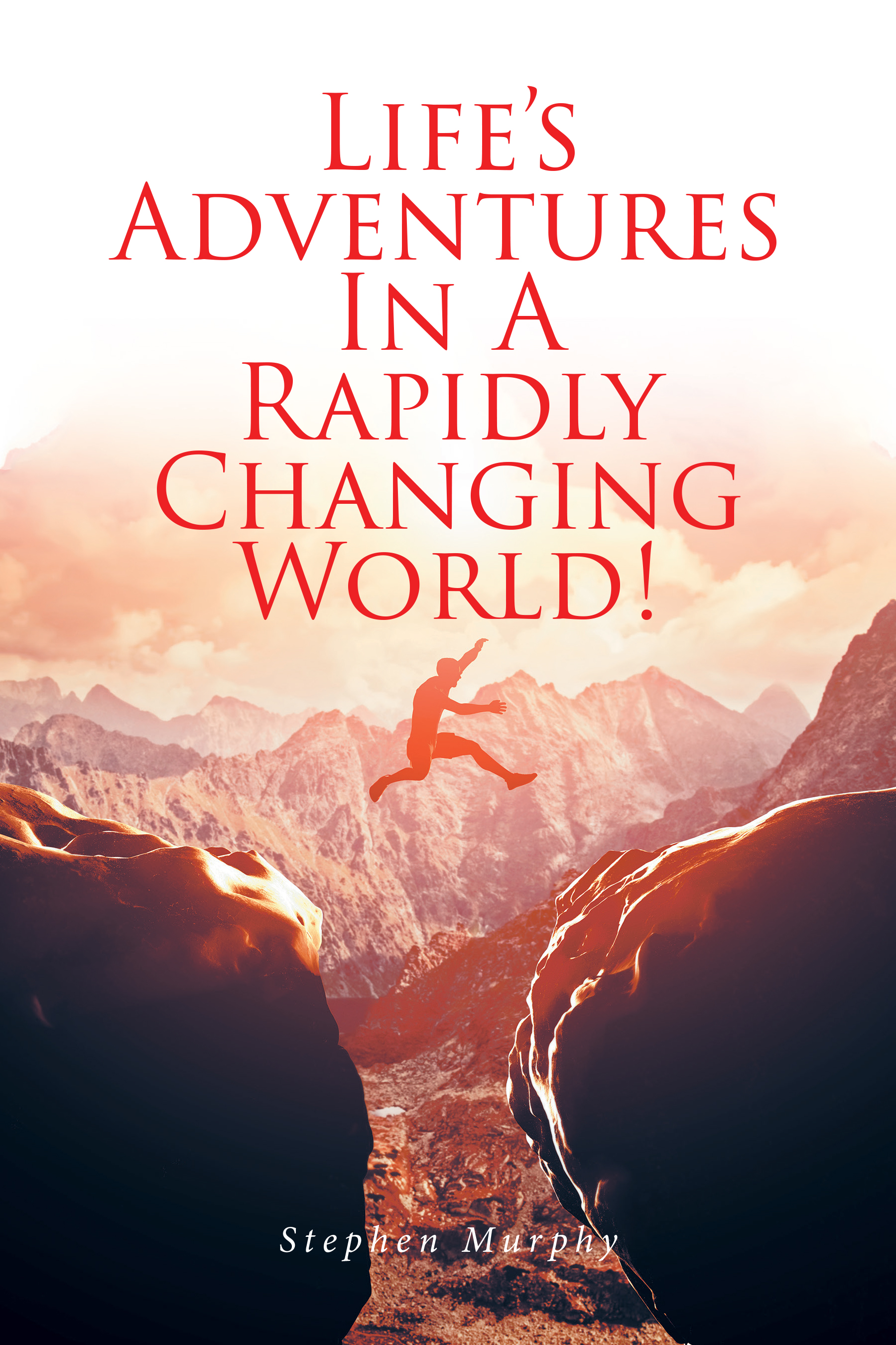 Life's Adventures In A Rapidly Changing World! Cover Image
