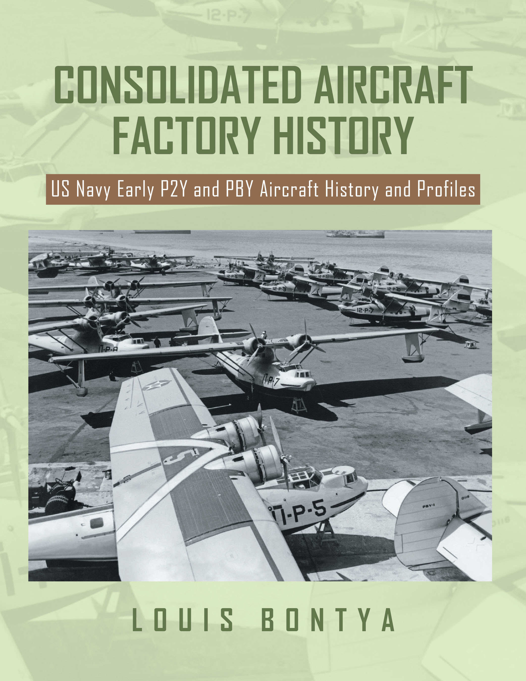 CONSOLIDATED AIRCRAFT FACTORY HISTORY Cover Image