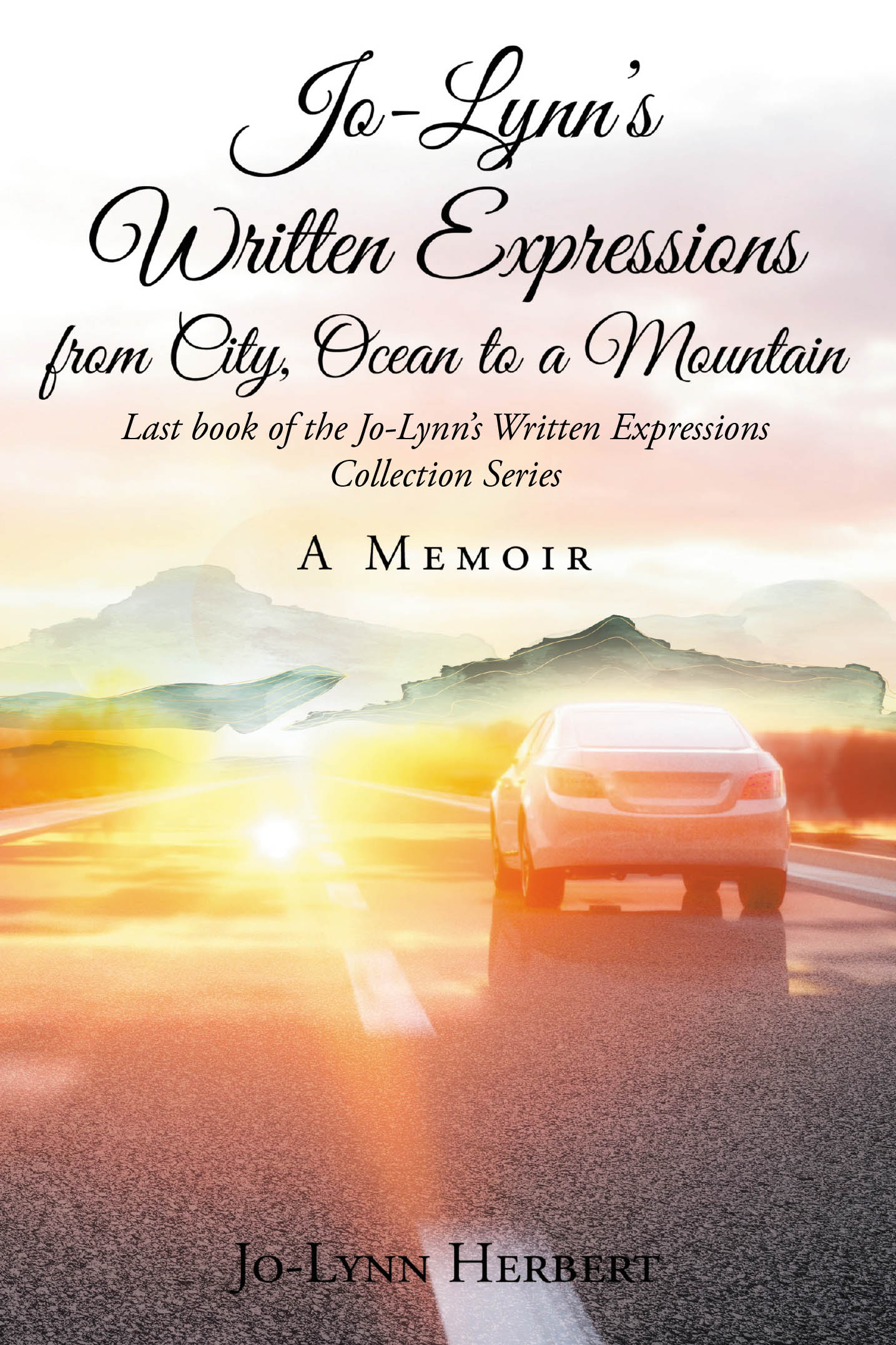 Jo-Lynn’s Written Expressions from City, Ocean to a Mountain Cover Image