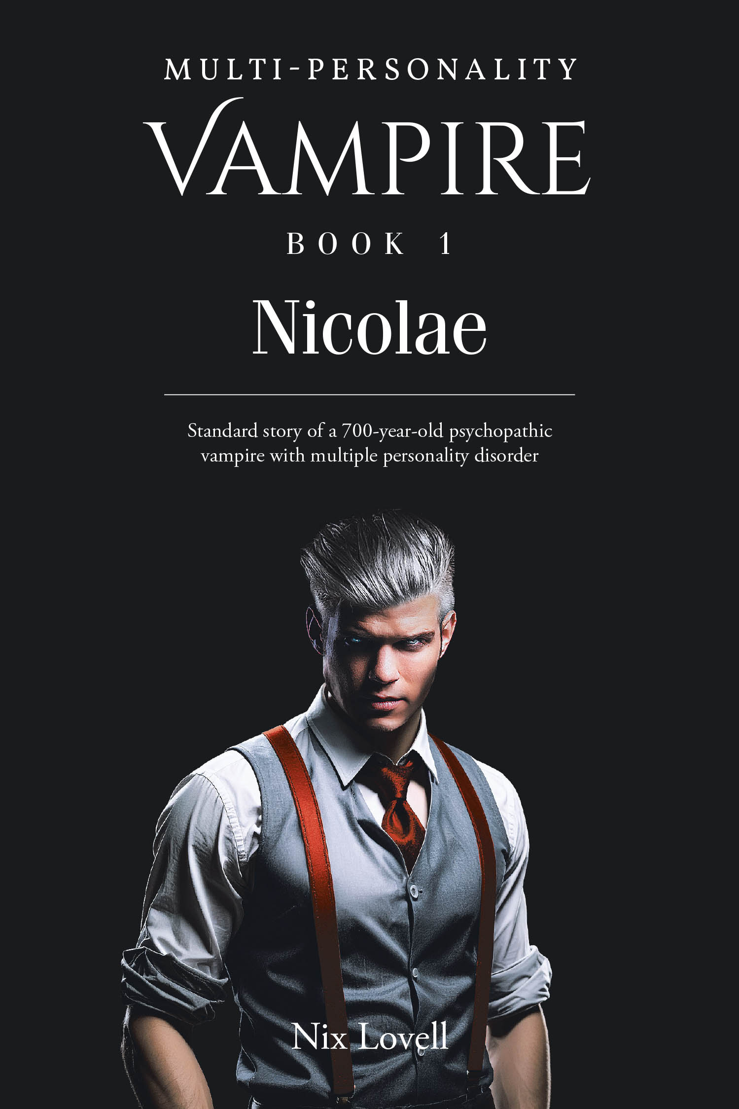 Multi-Personality Vampire Book 1: Nicolae Cover Image