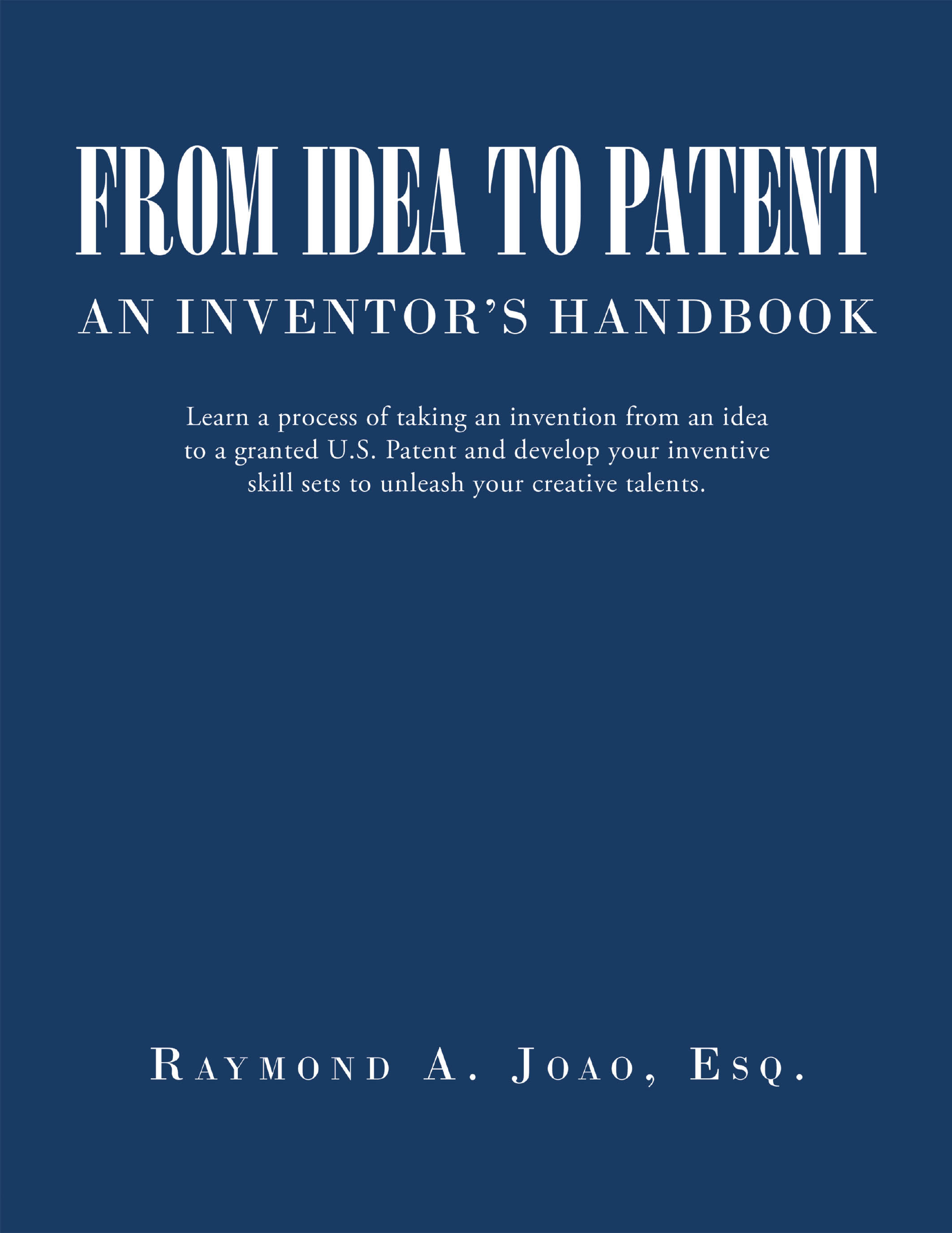 FROM IDEA TO PATENT: AN INVENTOR'S HANDBOOK Cover Image