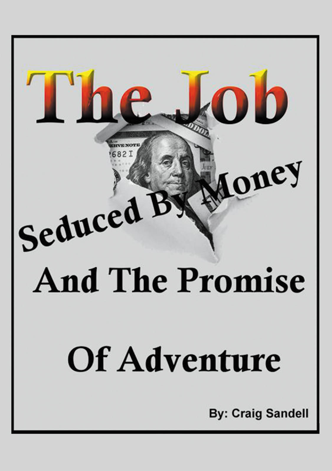 The Job, Seduced By Money And The Promise of Adventure Cover Image