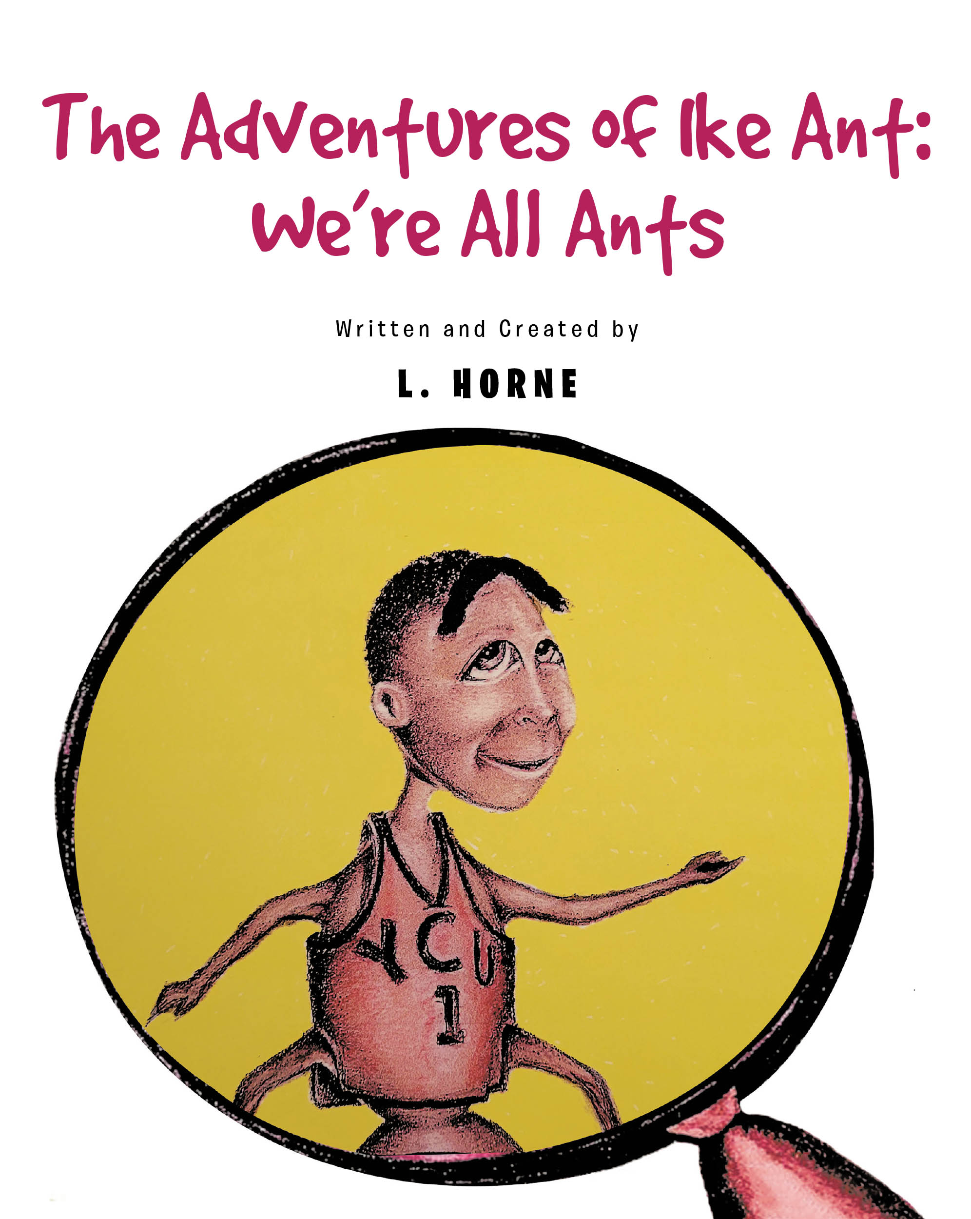 The Adventure of Ike Ant: We're All Ants Cover Image