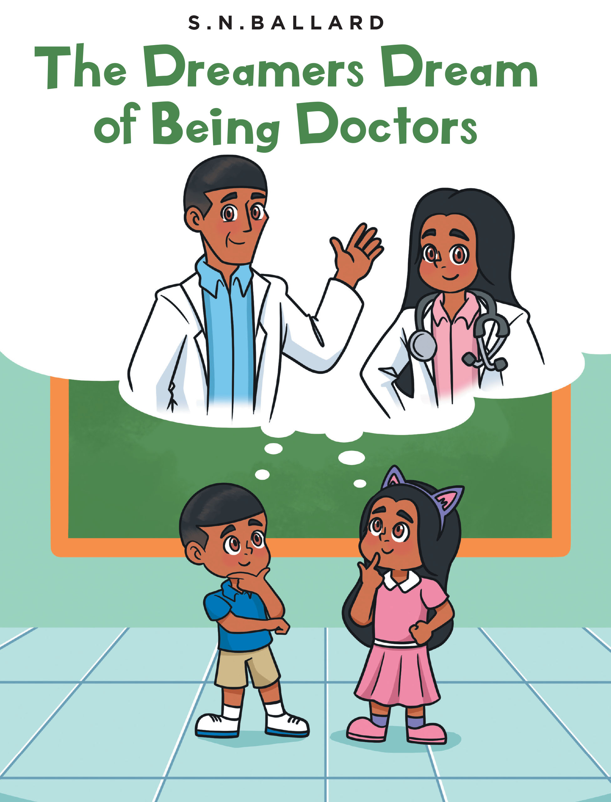 The Dreamers Dream of Being Doctors Cover Image