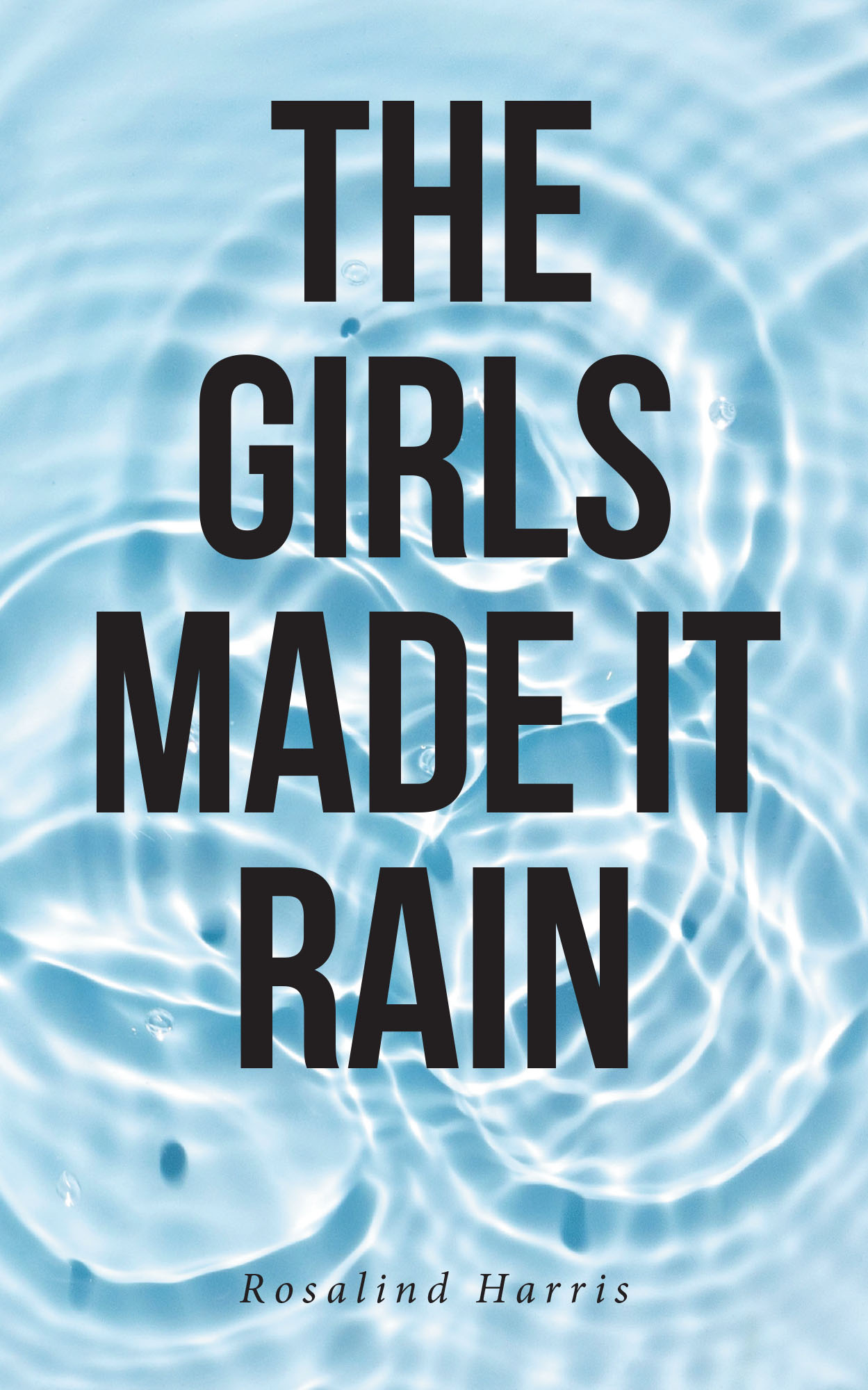 The Girls Made It Rain Cover Image