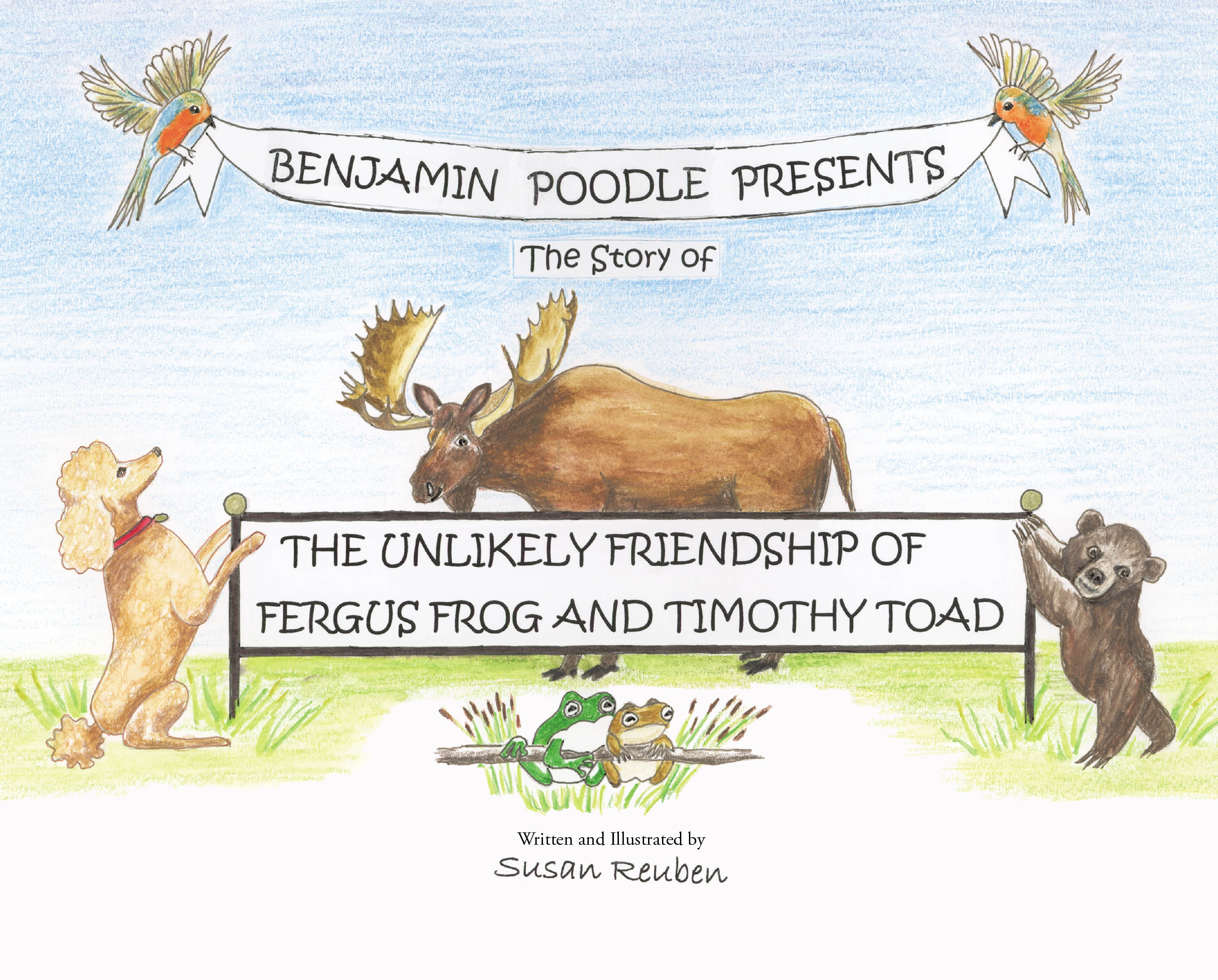 Benjamin Poodle Presents The Story of The Unlikely Friendship of Fergus Frog and Timothy Toad Cover Image