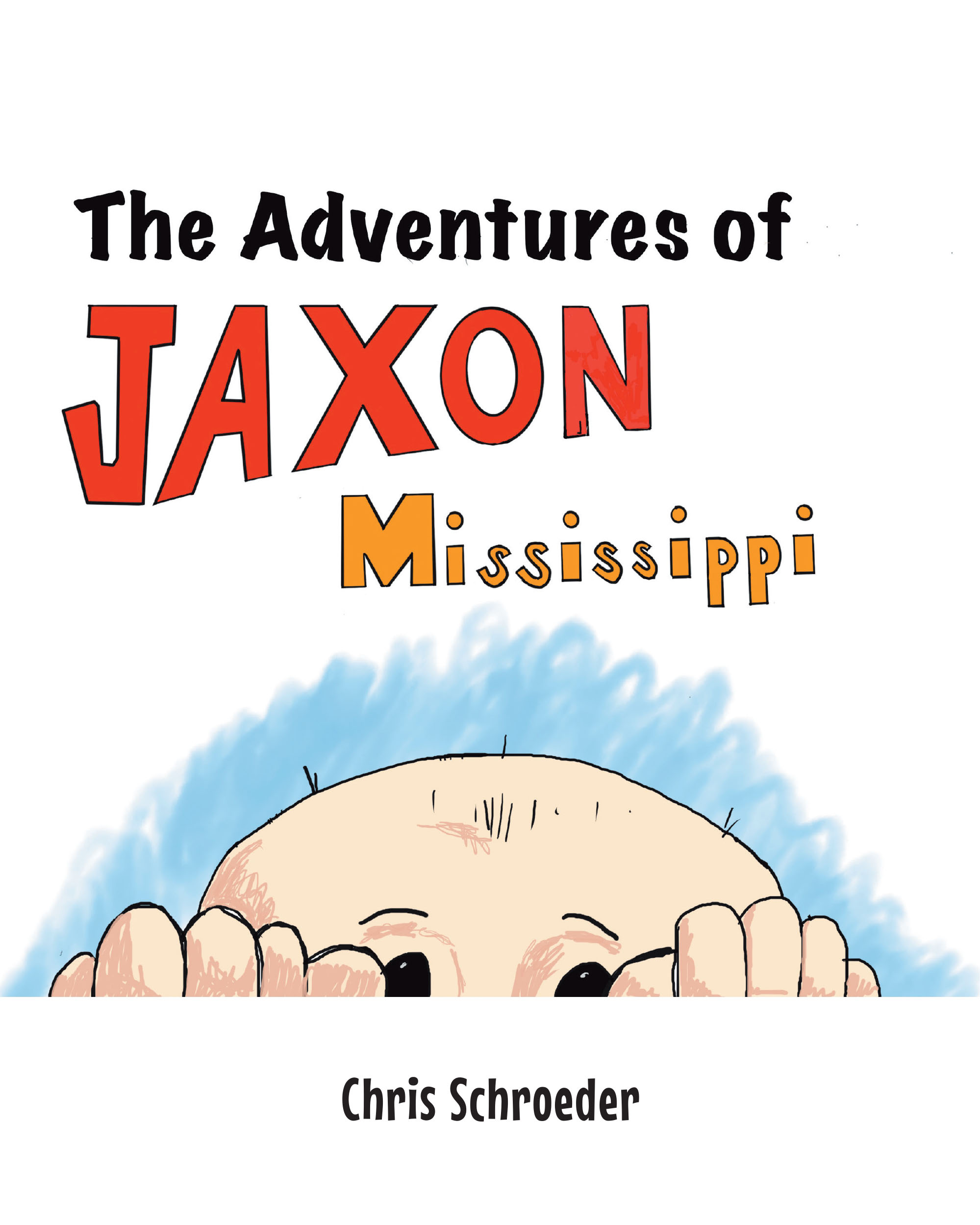 The Adventures of Jaxon Mississippi Cover Image