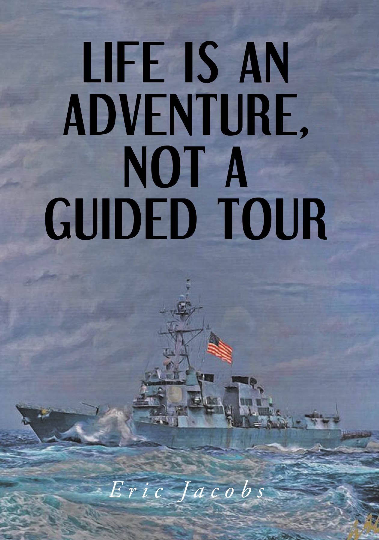 Life Is An Adventure, Not A Guided Tour Cover Image