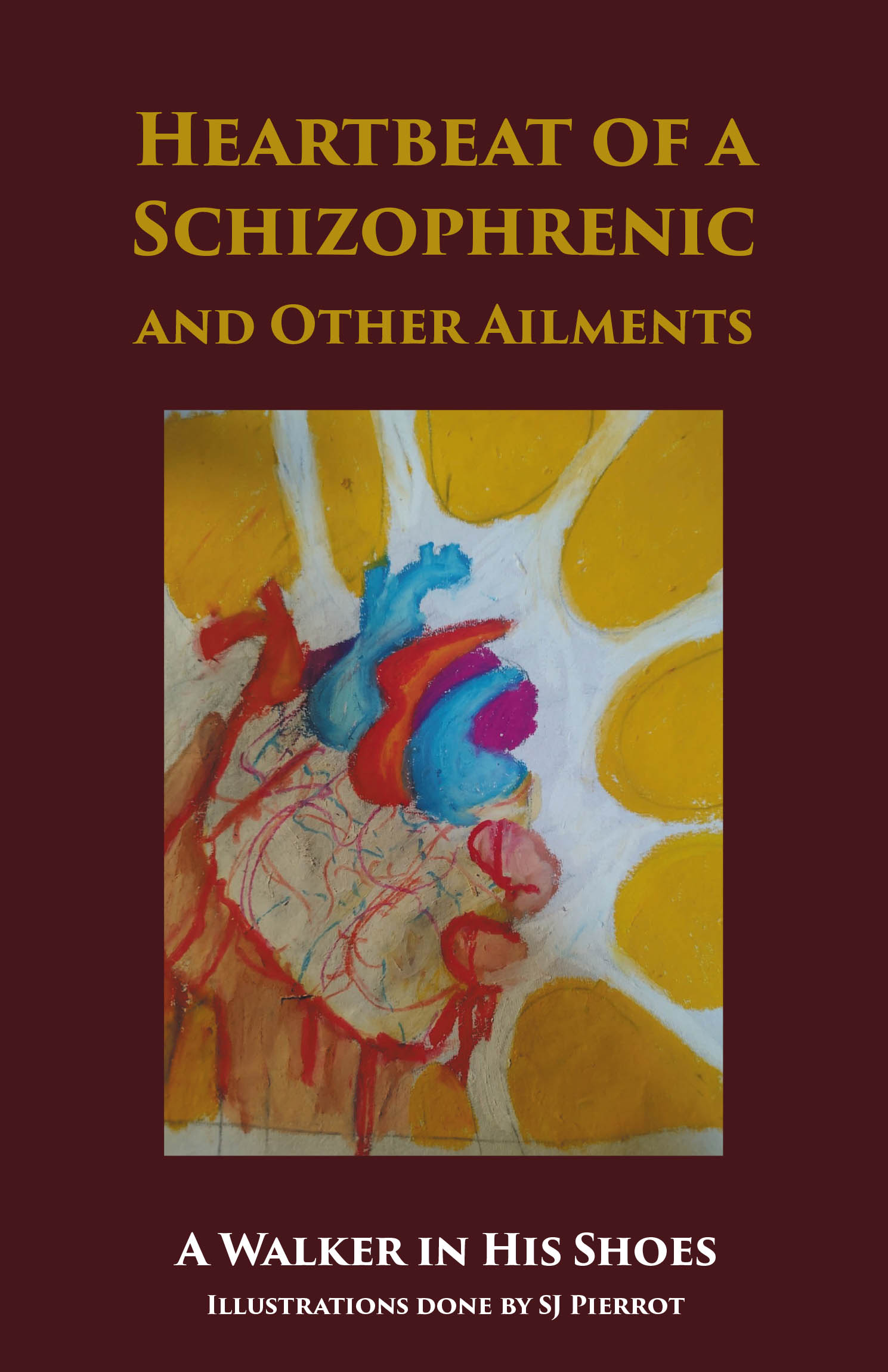 Heartbeat of a Schizophrenic and Other Ailments Cover Image