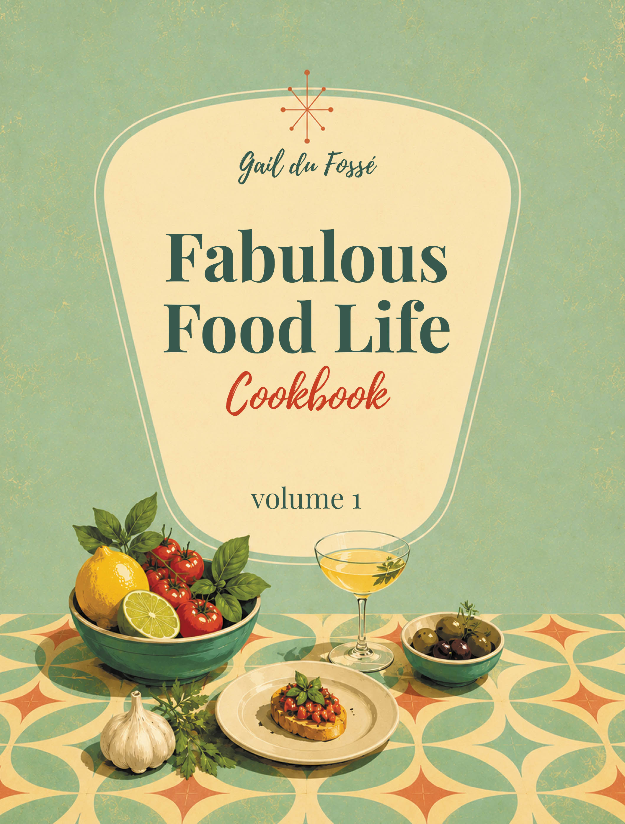 Fabulous Food Life Cookbook Cover Image