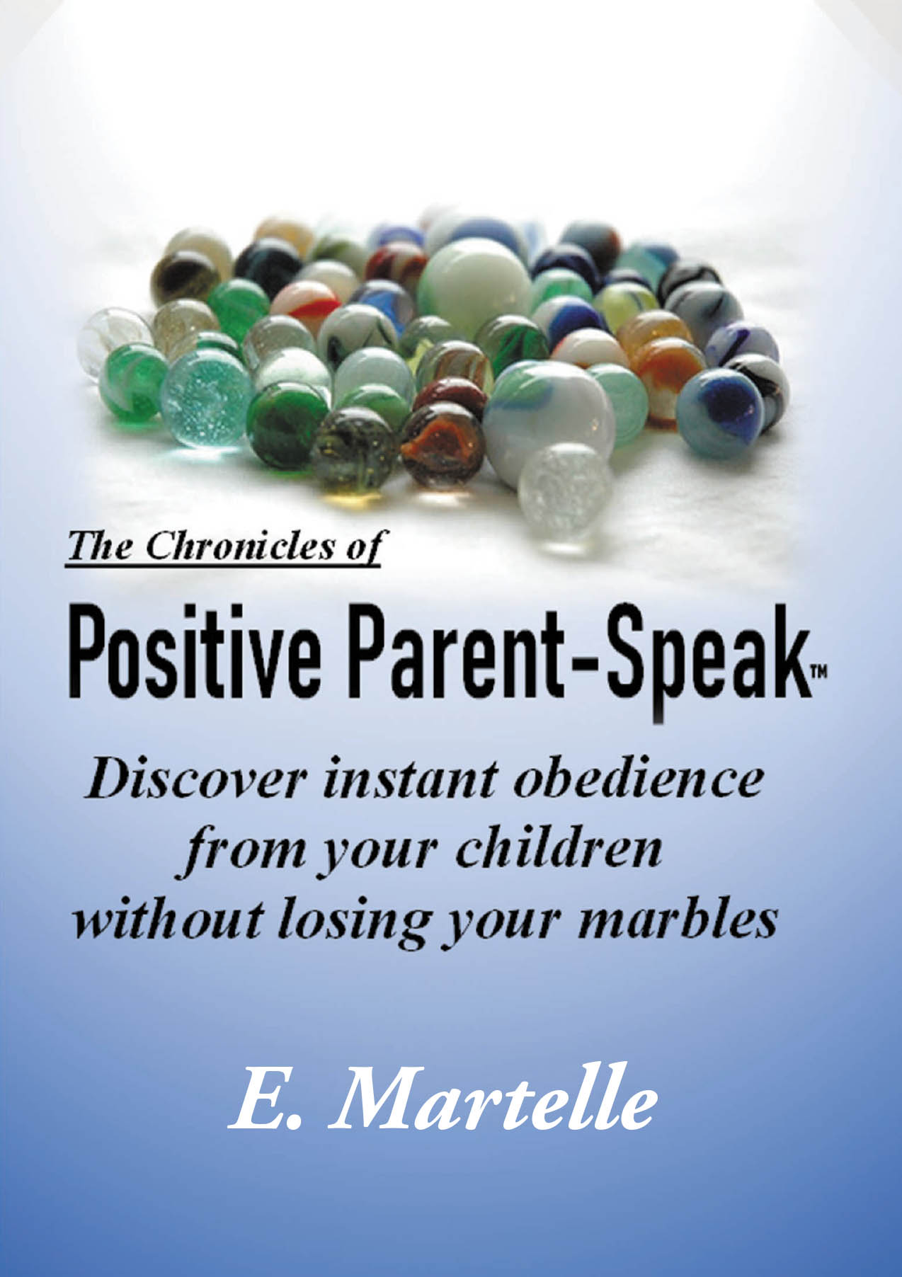 The Chronicles of Positive Parent-Speak Cover Image